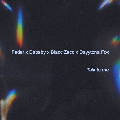 Feder - Talk To Me (feat. DaBaby, Dayytona Fox, Blacc Zacc)